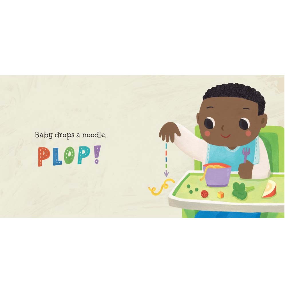 This is a layout page from the book. A toddler is sitting in a highchair eating his dinner. He drops a piece of noodle " a baby drops a noodle, Blop."