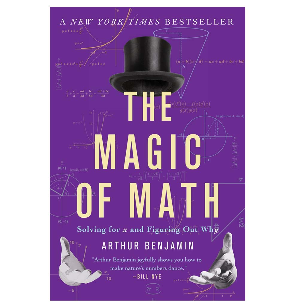 "The Magic of Math" is a paperback book with a purple cover with math equations in white in front there is a magicians hats and two white gloved hands under the books title.