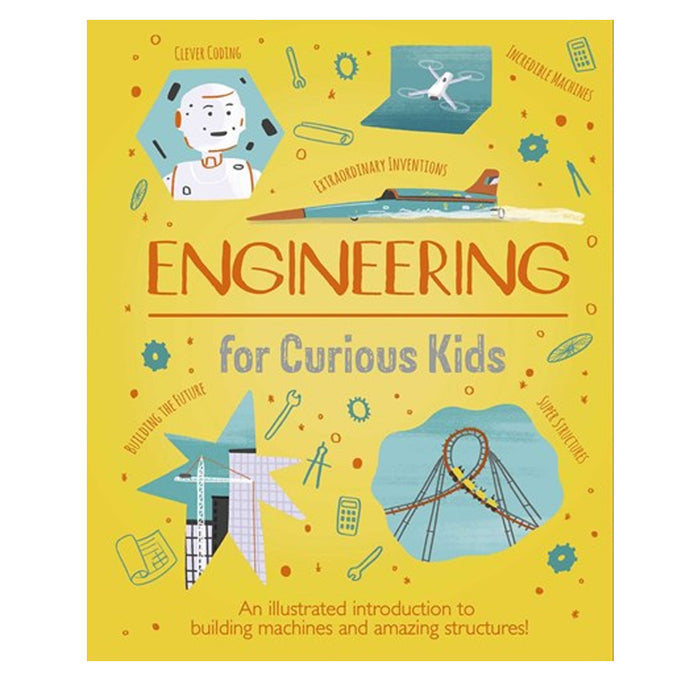 Front cover of the children's book 'Engineering for Curious Kids' featuring a bright yellow background with colorful illustrations of engineering concepts, tools, and structures.