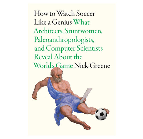 Book cover with classical illustration of a man playing soccer and text about various experts' insights on soccer.
