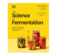 Front cover of the book 'The Science of Fermentation' by Robin Sherriff, published by DK. The cover features a bright yellow background with black text and an illustration of four glass jars containing fermented foods and drinks, including pickles, sauerkraut, a bottle of orange liquid, and red fruit preserves, set against a pale yellow background.