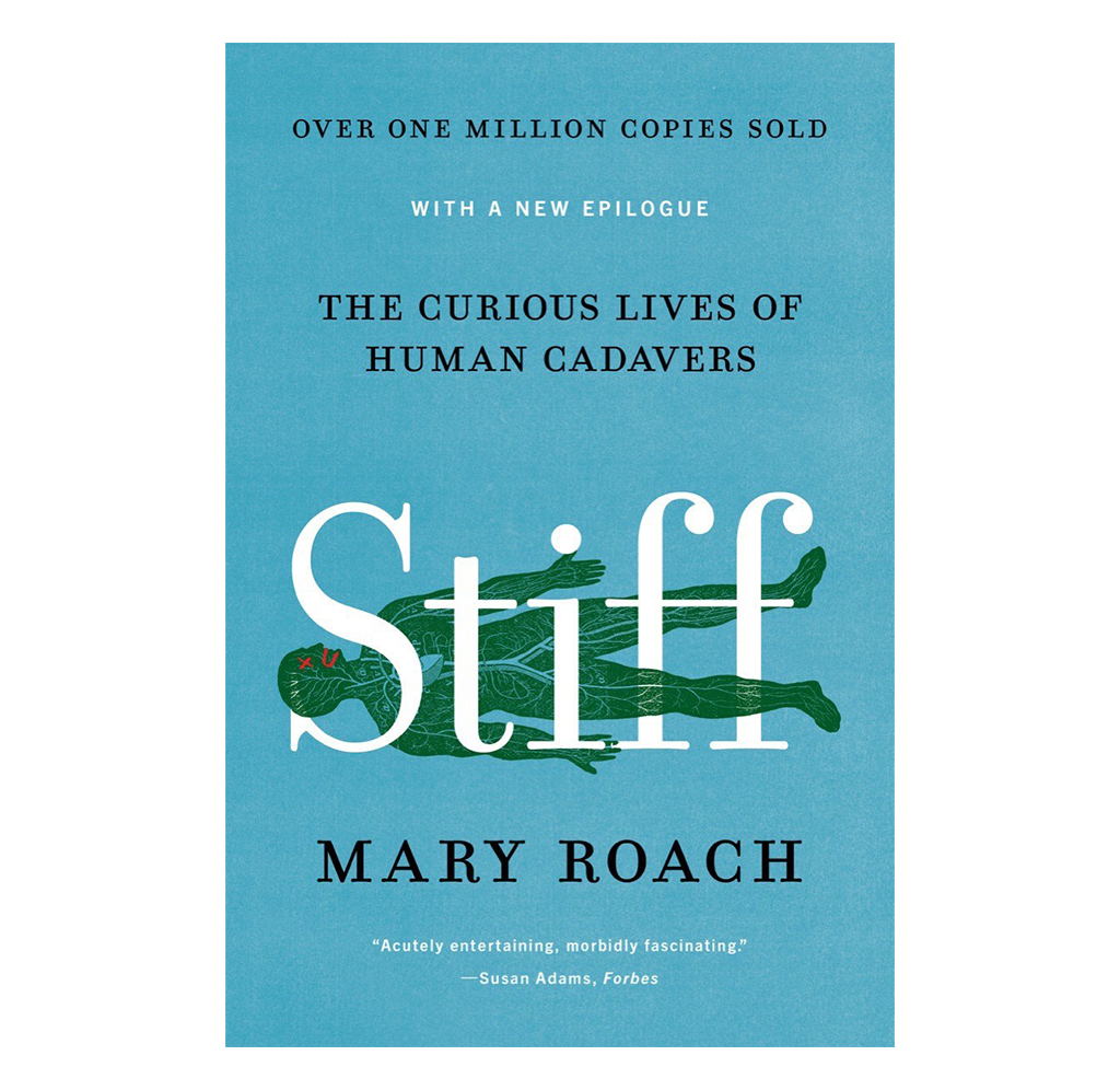 Book cover of 'Stiff' by Mary Roach, featuring a light blue background with white and black text and a green illustration of a human cadaver.