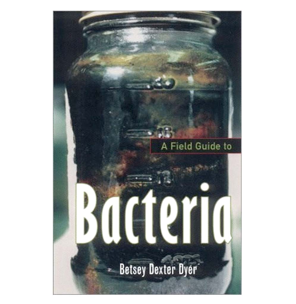 "Bacteria" is a paperback book featuring a close-up image of a mason jar filled with green bacteria matter.