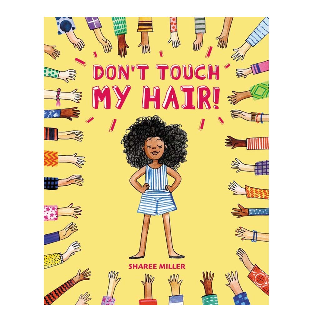 Don't Touch My Hair! by Sharee Miller – Exploratorium