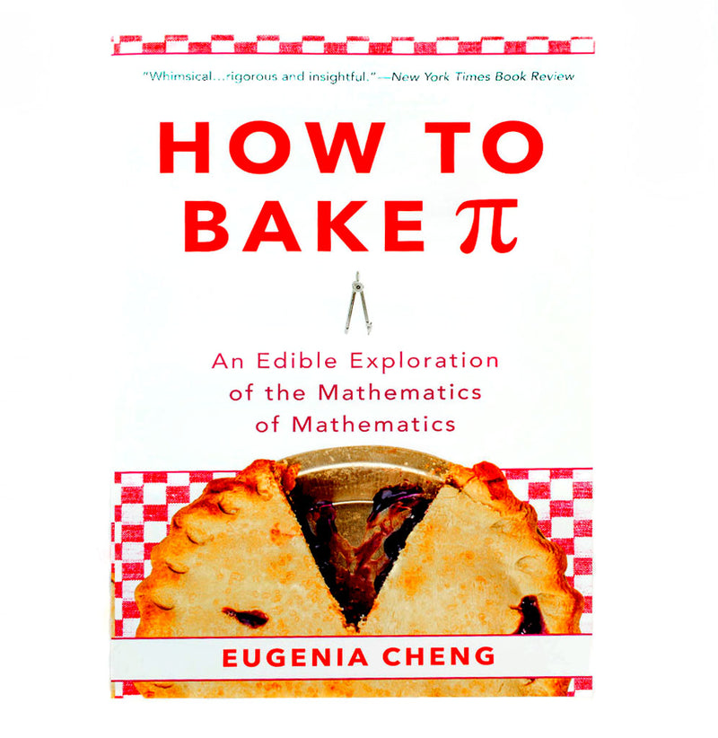 A white paperback book with half of a pie with a slice taken out on the bottom on a red and white checkered tablecloth. "How To Bake π" is in red above.