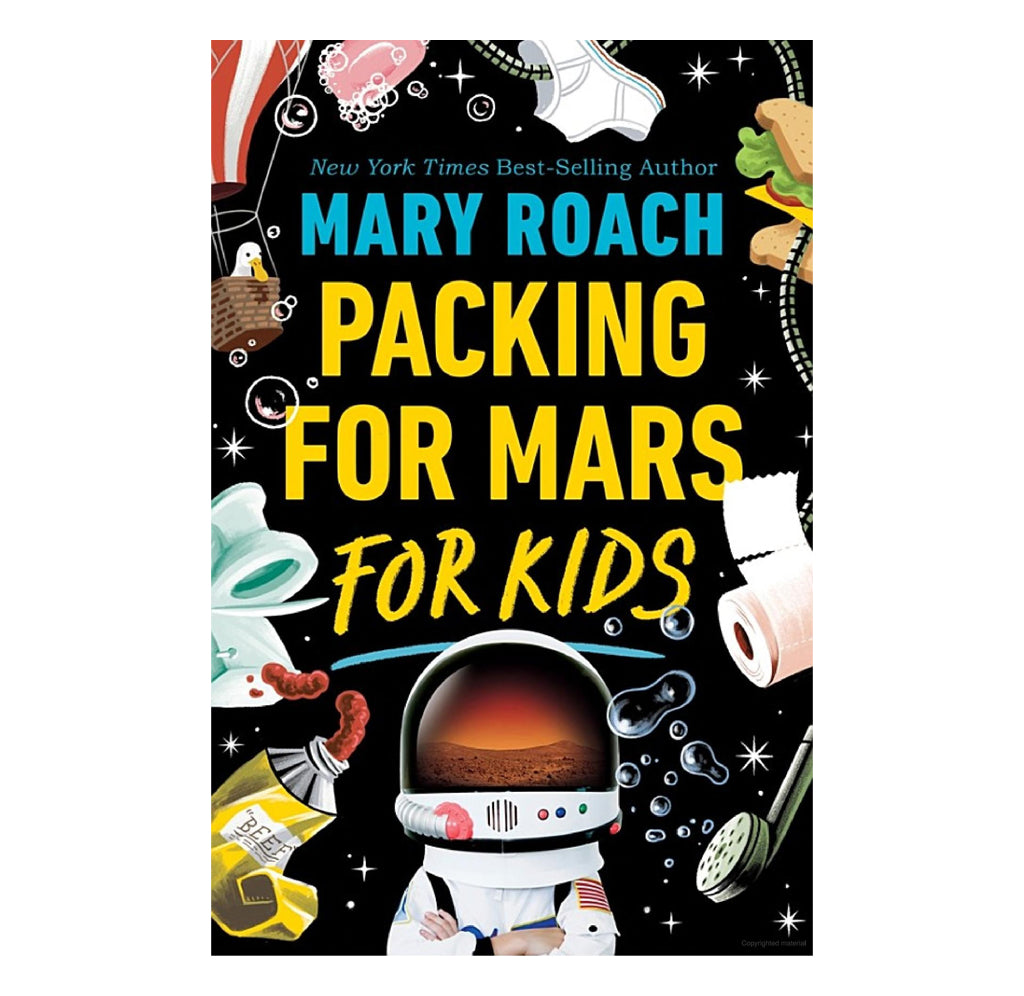 Packing for Mars for Kids is a hardback book with a black cover: there is a kid-sized astronaut at the bottom with different animate objects, a phone, toilet paper, toothpaste, underwear, soap, a toilet, and a duck in a hot air balloon from the stories floating all around its head.