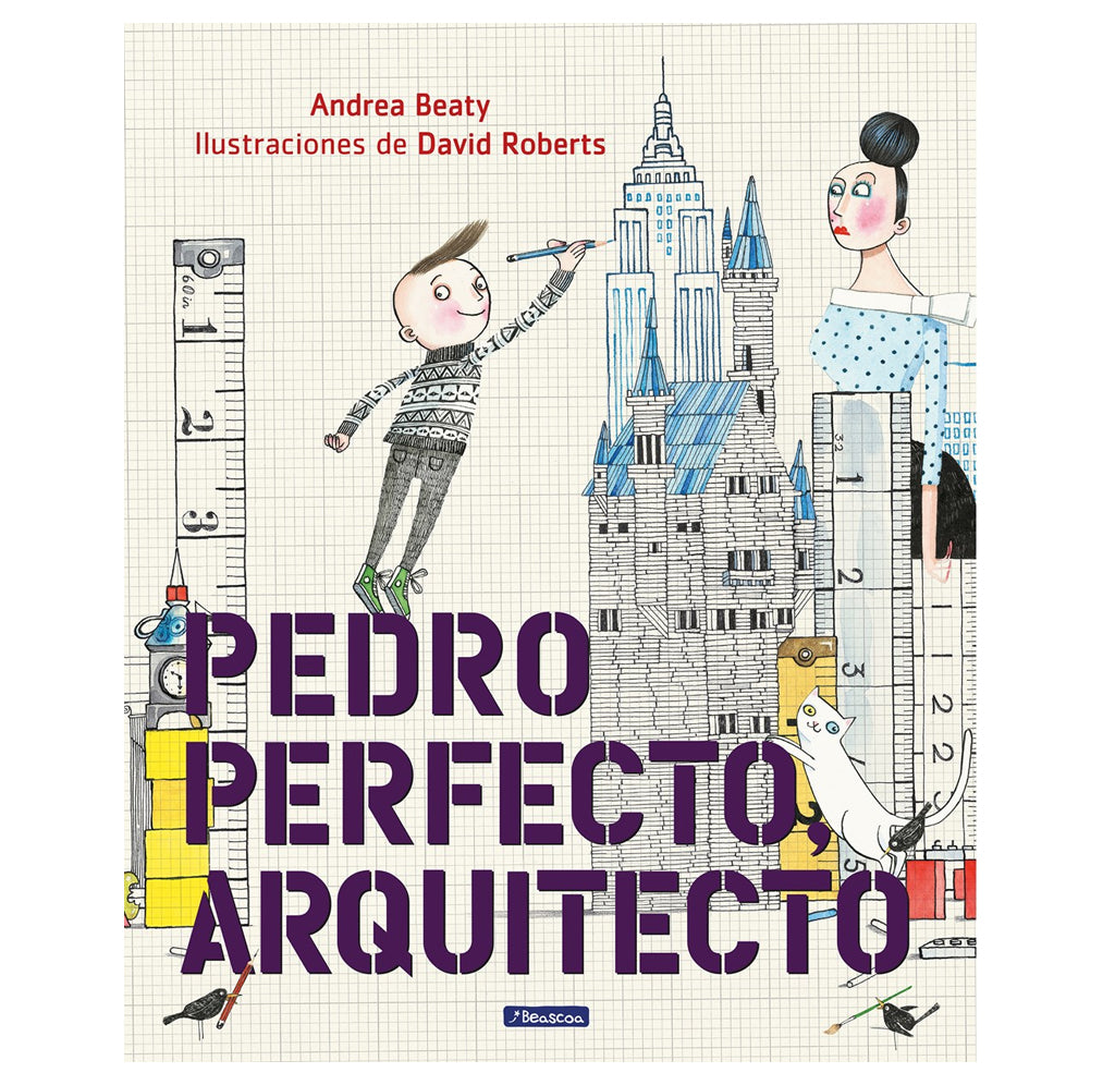 Pedro Perfecto, arquitecto by Andrea Beaty